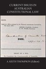 Current Issues in Australian Constitutional Law - A Keith Thompson - 9781922815125
