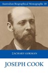 Joseph Cook (Australian Biographical Monographs 19) - Zachary Gorman - 9781922815507