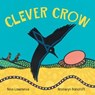 Clever Crow - Nina Lawrence - 9781922864253