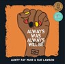 Always Was, Always Will Be - Fay Muir ; Sue Lawson - 9781922864321