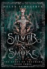 Silver & Smoke: An epic fantasy romance - Helen Scheuerer - 9781922903303