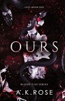 Ours - A K Rose ; Atlas Rose - 9781922933003