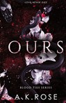 Ours - A. K. Rose ; Atlas Rose - 9781922933034