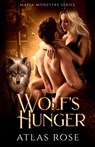 Wolf's Hunger - Atlas Rose - 9781922933133