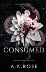 Consumed - A. K. Rose - 9781922933430