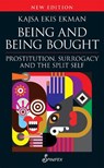 Being and Being Bought - Kajsa Ekis Ekman - 9781922964205