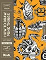 How to Draw Punk Things - Kale James - 9781922966544