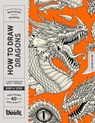How to Draw Dragons - Kale James - 9781922966643