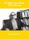 'Put Right Something That's Wrong' - Albert Nolan - 9781923006102