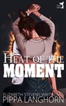 Heat of the Moment - Pippa Langhorn ; Elizabeth Stevens - 9781923017085
