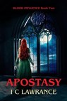 Apostasy - I C Lawrance - 9781923020399