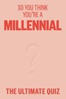 So You Think You’re A Millennial - Avery Hayes - 9781923049444