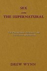 Sex and The Supernatural - Drew Wynn ; Kennan Taylor - 9781923174337