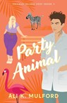 Party Animal - Ali K. Mulford - 9781923184152