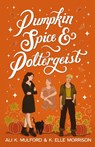 Pumpkin Spice and Poltergeist - Ali K. Mulford ; K. Elle Morrison - 9781923184176