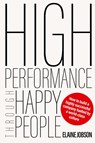 High Performance Through Happy People - Elaine Jobson - 9781923186118