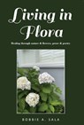 Living in Flora - Bobbie Sala - 9781923250536