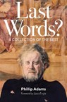 Last Words? - Phillip Adams - 9781923259010