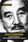 Intelligencer - Alan Fewster - 9781923267053