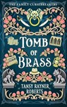 Tomb of Brass - Tansy Rayner Roberts - 9781923366183