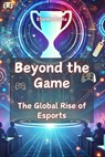 Beyond the Game - Etienne Psaila - 9781923393769