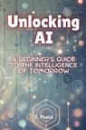 Unlocking AI - E. Psaila - 9781923432345