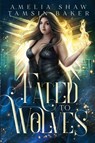 Mated to Wolves - Amelia Shaw ; Tamsin Baker - 9781923446045