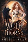 Wolf of Thorns - Amelia Shaw - 9781923446489