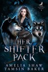 Her Shifter Pack - Amelia Shaw ; Tamsin Baker - 9781923446519