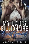 My Dad's Billionaire Best-Friend - Lexie Miers - 9781923446908
