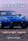 Lotus Elise - Etienne Psaila - 9781923472969