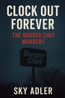 Clock Out Forever - Sky Adler - 9781923593503