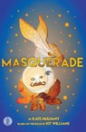 Masquerade: the play - Kit Williams - 9781925005844