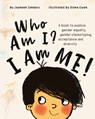 Who Am I? I Am Me! - Jayneen Sanders - 9781925089318