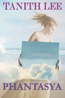 Phantasya - Tanith Lee - 9781925110562