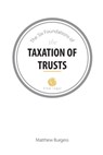 The Six Foundations of the Taxation of Trusts - Matthew Burgess - 9781925181685