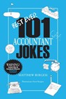 Best Ever 101 Accountants Jokes - Matthew Burgess - 9781925181876