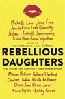 Rebellious Daughters - Maria Katsonis ; Lee Kofman - 9781925183566