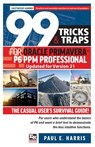 99 Tricks and Traps for Oracle Primavera P6 PPM Professional Updated for Version 21 - Paul E Harris - 9781925185904