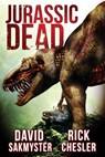 Jurassic Dead - David Sakmyster - 9781925225181