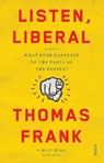 Listen, Liberal - Thomas Frank - 9781925228885