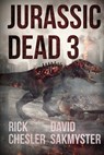 Jurassic Dead 3 - David Sakmyster - 9781925342789