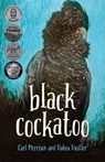 Black Cockatoo - Carl Merrison ; Hakea Hustler - 9781925360721