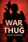 War Thug - Hugo Navikov - 9781925493047