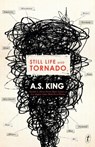 Still Life with Tornado - A.S. King - 9781925498646