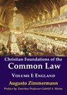 Christian Foundations of the Common Law - Augusto Zimmermann - 9781925501889