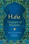 Hafiz: Wisdom of Madness - Hafiz - 9781925538649