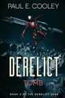 Derelict: Tomb - Paul E. Cooley - 9781925597684