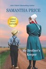 My Brother's Keeper LARGE PRINT - Samantha Price - 9781925689679