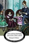 Five Little Peppers and how they grew - Margaret Sidney - 9781925729108